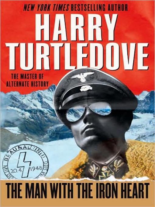 Title details for The Man with the Iron Heart by Harry Turtledove - Available